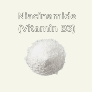 Niacinamide (Vitamin B3)
