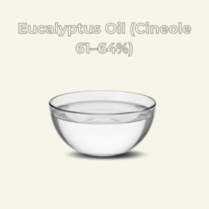 Eucalyptus Oil (Cineole 61–64%, Globulus 100% Natural)