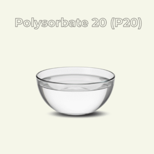 Polysorbate 20 (P20)